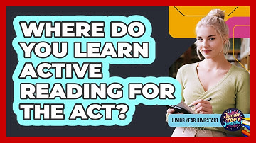 Where Do You Learn Active Reading For The ACT?