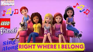 LEGO Friends Sing Along  - Right Where I Belong