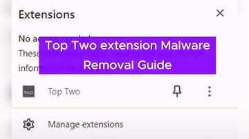 How to Remove Top Two extension Malware?