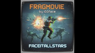 FACEITALLSTARS fragMOVIE by iGGface