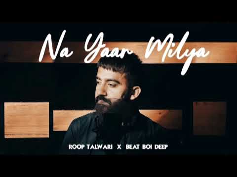 Na Yaar Milya | Roop Talwari | Beat Boi Deep | New Punjabi Song | Latest Pu... Raju Bhai editing