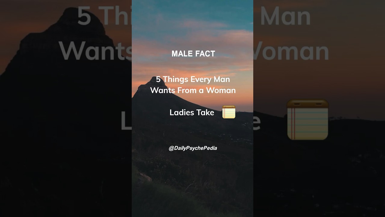 5 Things Every Man Desire in Women 