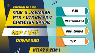 Soal & Jawaban PTS PAI & Budi Pekerti, Seni Budaya, Bahasa Sunda & TIK Kls 9 Sem 1 Referensi Belajar