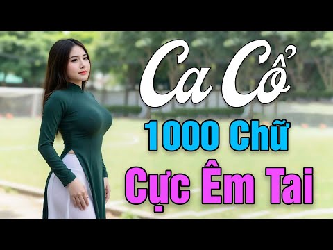Ca Cổ 1000 Chữ Nghe Cực Êm Tai | Nguyễn Thanh Toàn - Kim Luận | Ca Cổ Hơi Dài Hay Nhất