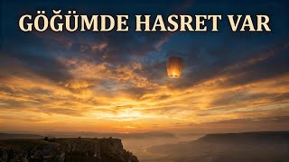 Göğümde Hasret Var Aynı Göğün Altında Ayrı Kalanlar İçin