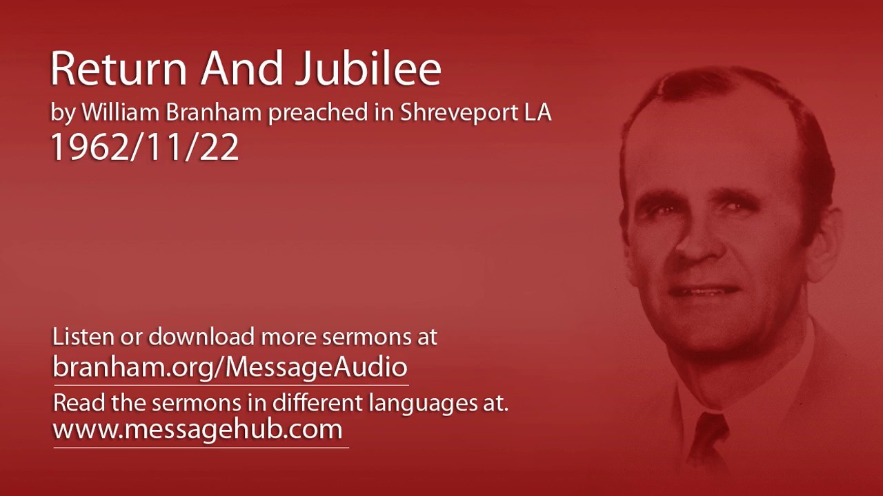 Return And Jubilee (William Branham 62/11/22)