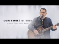 Construiré Mi Vida - Aliento (Ft. David Reyes) - Aliento Worship
