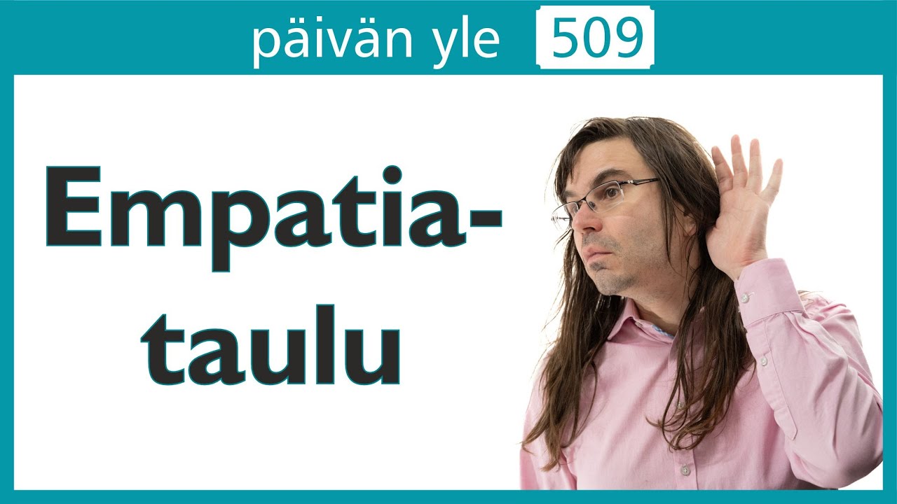 Empatiataulu | Päivän yle 509