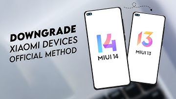 How To Downgrade All Xiaomi Device