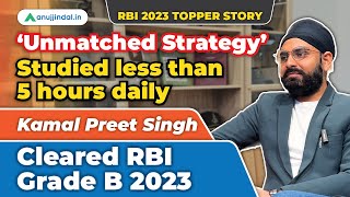 RBI Grade B 2024 Preparation Strategy | RBI Grade B 2023 Topper Interview| AIR 88| Kamal Preet Singh