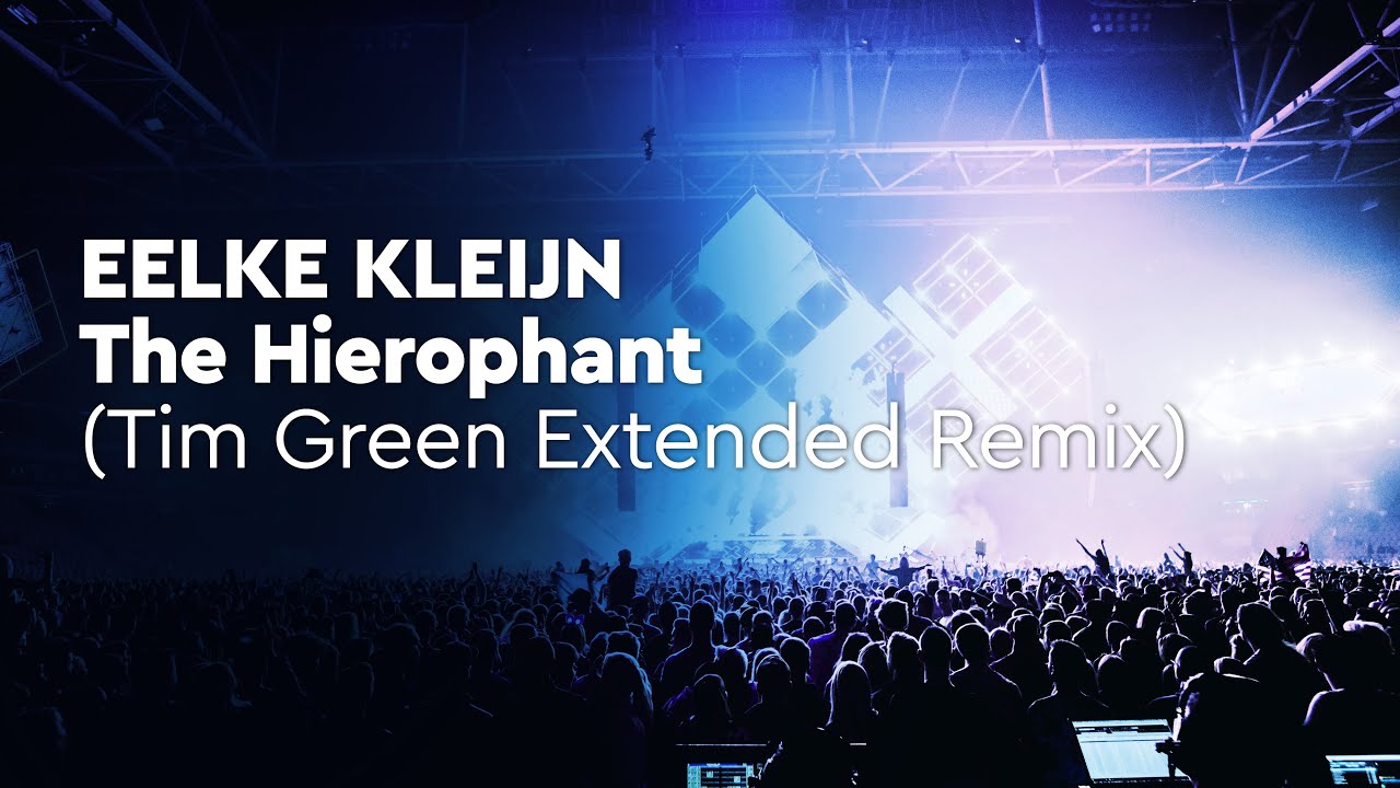 Eelke Kleijn - The Hierophant (Tim Green Extended Remix)