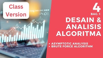 4 | Desain dan Analisis Algoritma - Asymptotic Analysis & Brute Force Algorithm - Class Version Bag1
