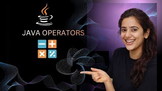 Operators in Java Explained | Full Guide with Examples