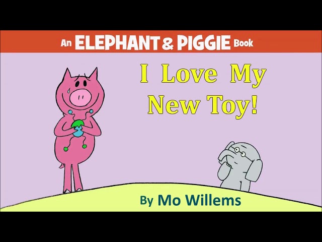 영어]I Love My New Toy! by Mo Willems Elephant & Piggie Book Read