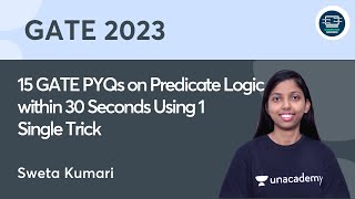 15 GATE PYQs on Predicate Logic within 30 Seconds Using 1 Single Trick | Sweta Kumari