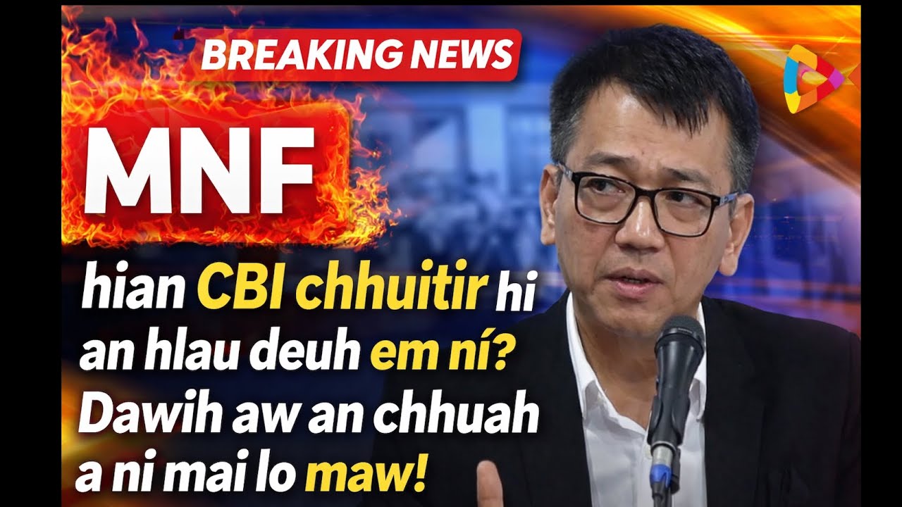 CBI ko lut ngam leh ngam lo kan hre dawn hnai mai lo maw?? 