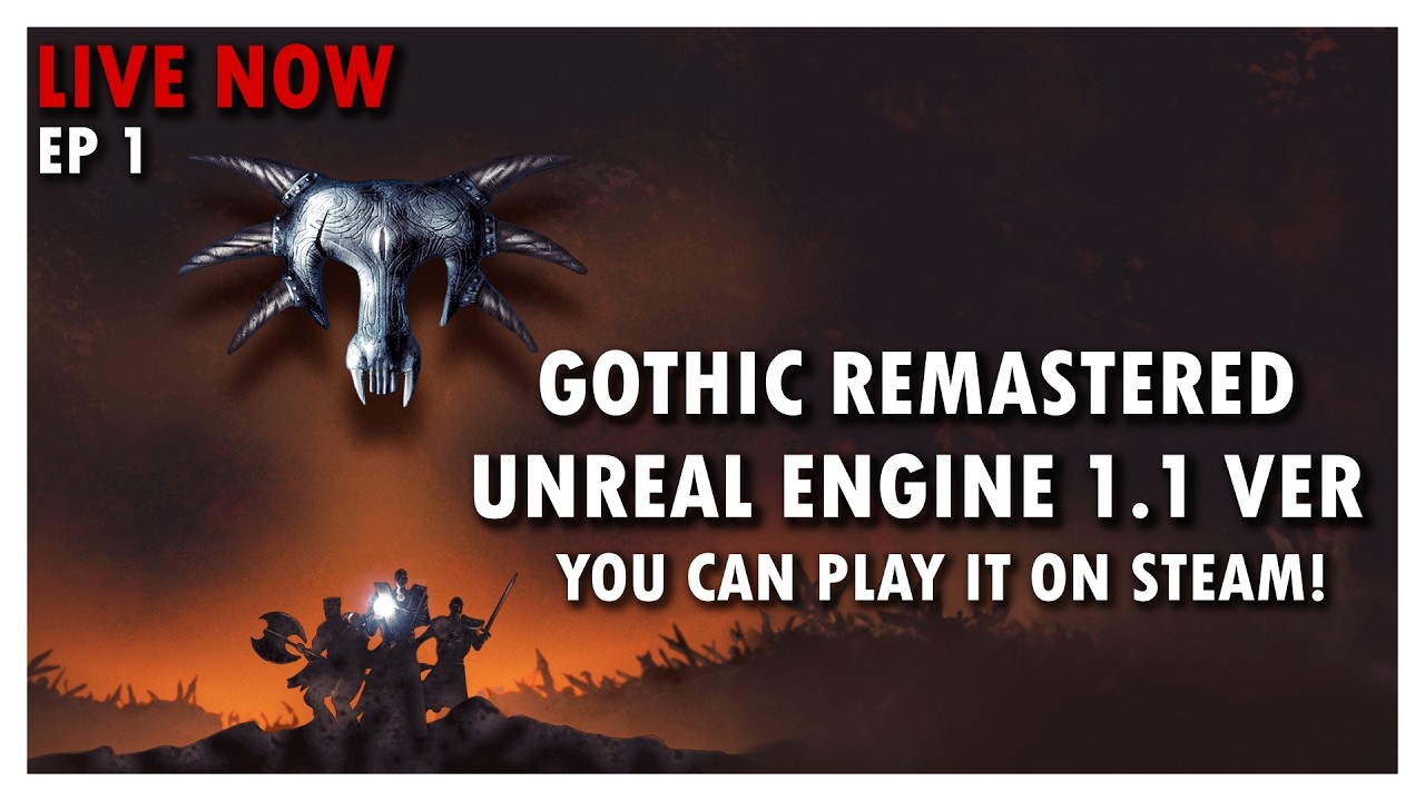GOTHIC REMASTERED 1.1 UNREAL ENGINE ON STEAM!