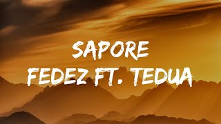 SAPORE - FEDEZ (TESTO) 🎵 Ft. Tedua