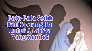 Kata-kata sedih Dari seorang Ibu untuk anaknya Yang mondok