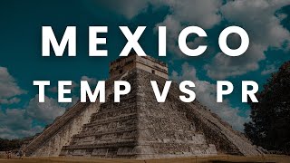 Famous Mexico Temporary vs Permanent Residency (Full Guide) Wealth
