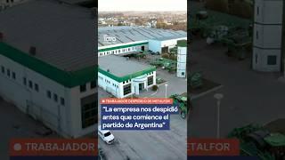 Crueldad laboral: “La empresa nos despidió antes de que comience el partido de Argentina”