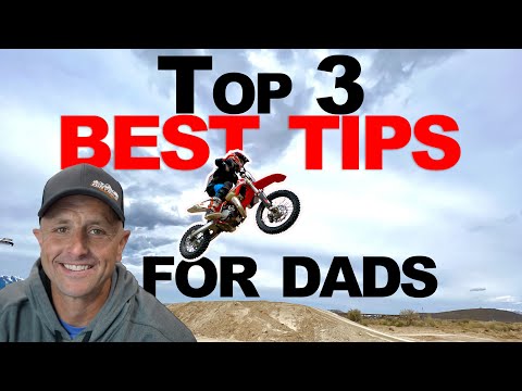 Top 3 Best Tips/Advice for Dads or Parents of kids in Dirt Bikes