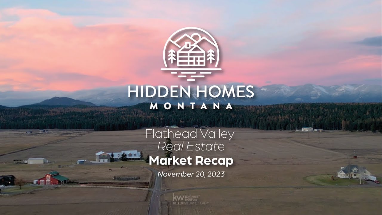 Flathead Valley Real Estate Market Recap YouTube