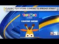 Toys ‘R’ Us Coming To Bridge Street | Sept. 14, 2026 | News 19 at 6 p.m.
