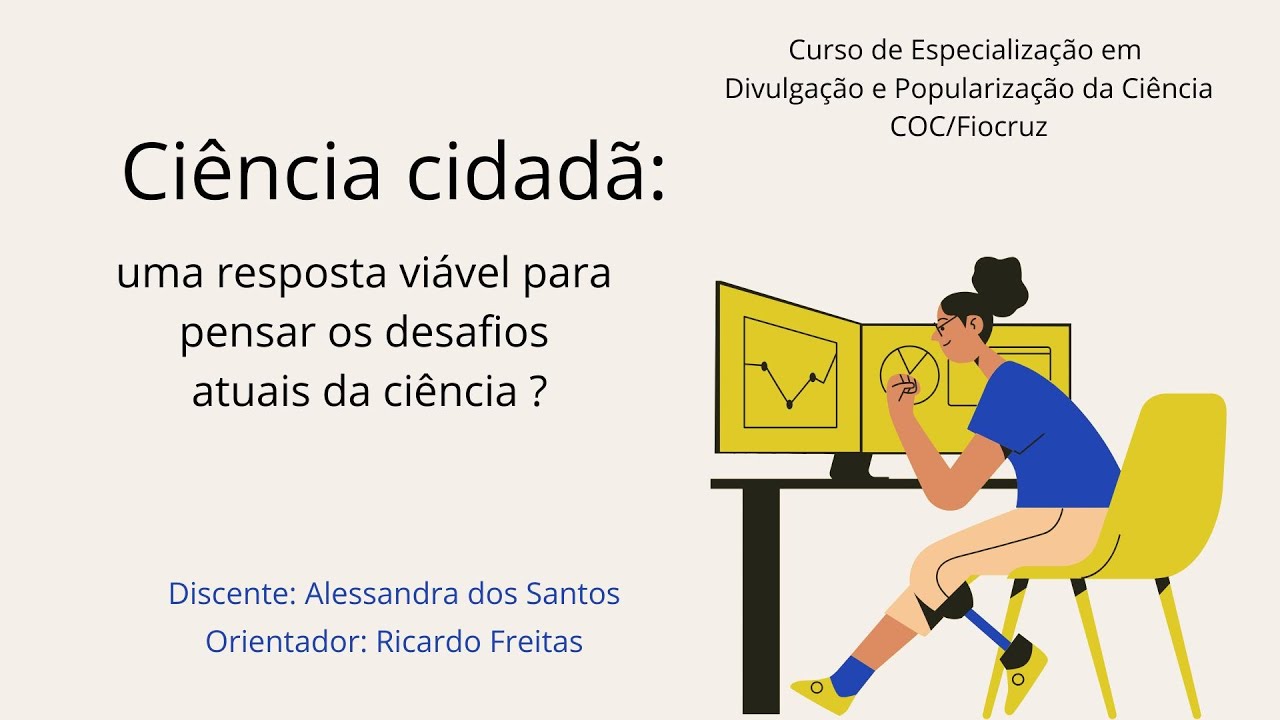 Ciência cidadã: uma resposta viável para pensar os desafios atuais da ciência?