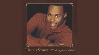 Video thumbnail of "Micah Stampley - I Need Thee Every Hour (Live)"