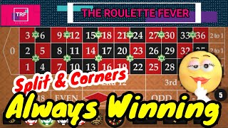 Always Winning With The Split And Corners Tactic In European Roulette || TheRouletteFever
