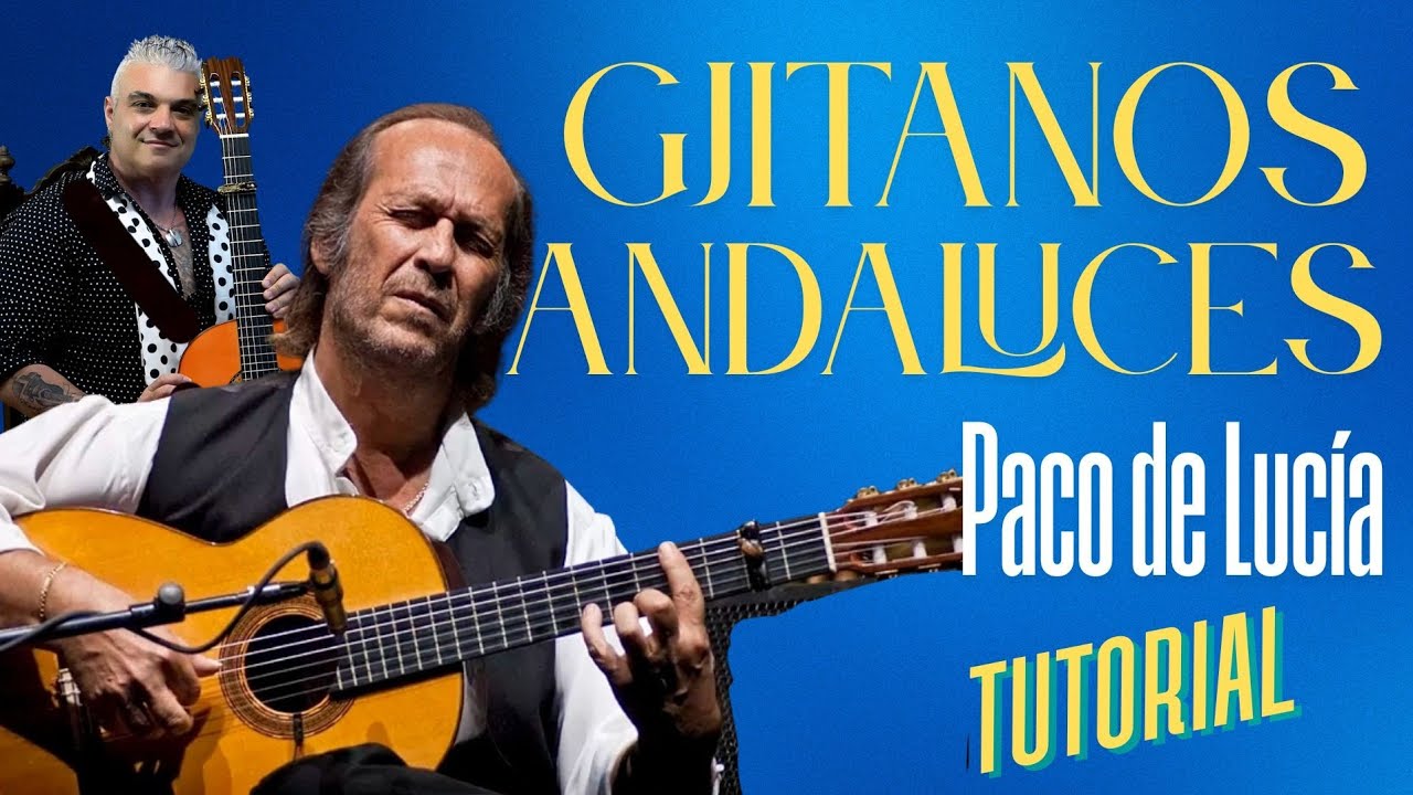 GITANOS ANDALUCES TUTORIAL PACO DE LUCIA GUITARRA FLAMENCA #bulerias