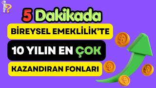 Son 10 Yılda En Çok Kazandıran BES Fonları | 5 Dakikada Öğren!  #bes #oks #tes