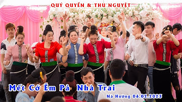 MẾT CỚ XUM ÊM PẢ NÀ HƯỜNG ƠIII | DANCE MỪNG LỄ THÀNH HÔN QUÝ QUYỀN & THU NGUYỆT