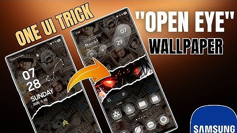 One UI Trick - Set "Open Eye" Wallpapers