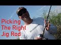 Luke clausen picking the right jig rod