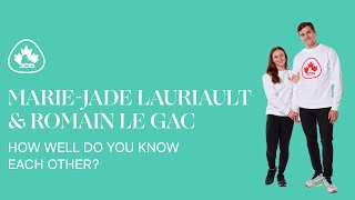 How Well Do You Know Each Other | Marie-Jade Lauriault & Romain Le Gac