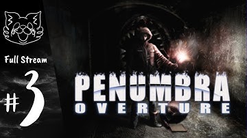 Penumbra: Overture #3 | Full Stream · Twitch · Oct 30, 2025 | S&RV#0407