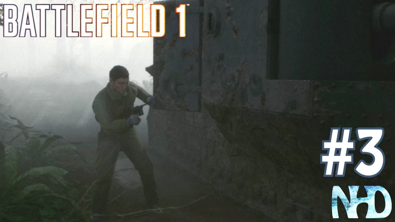 Let's Play Battlefield 1 (pt3) Through Mud and Blood: Fog of War