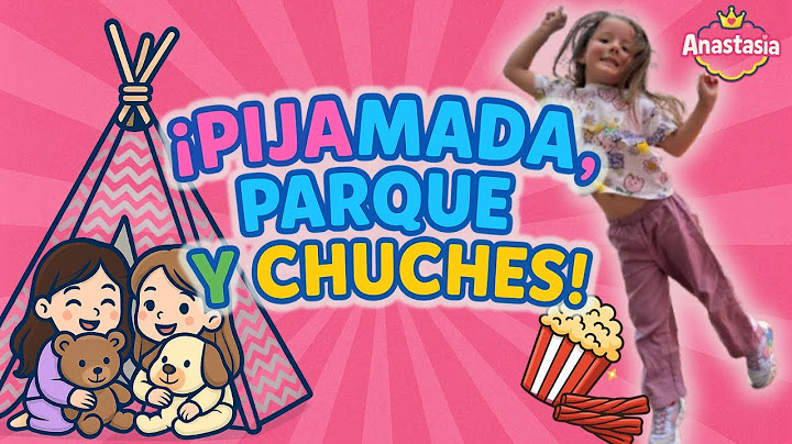 Un día completo con Anastasia: pijamada, parque, chuches y paseo con mi perrita. Niñas divertidas