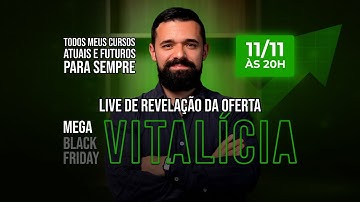MEGA BLACK FRIDAY VITALÍCIA | Live de Revelação da Oferta