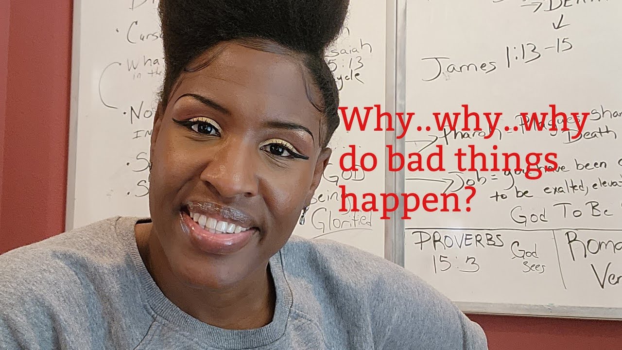 Why do bad things happen?| why is there suffering? | why is there ...