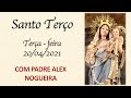 Santo Terço - Terça-feira - 20 de abril