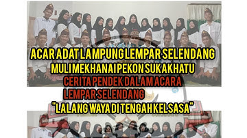 "Cerita pendek dalam acara lempar selendang adat Lampung pesisir ||Muli mekhanai pekon sukaratu