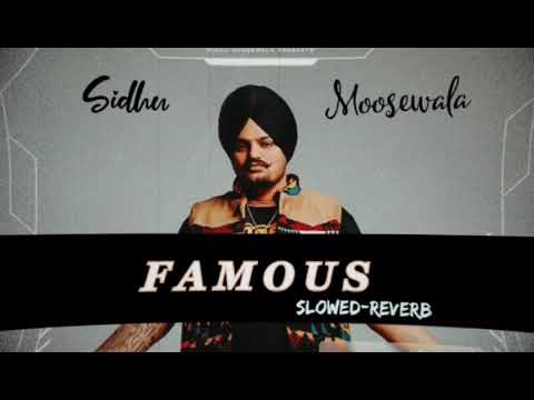 FAMOUS Slowed-Reverb || Sidhu Moosewala Song || Lofi Song #lofi #sidhumoosewala #sidhu