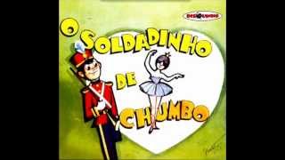 O Soldadinho De Chumbo - Disquinho - Completa