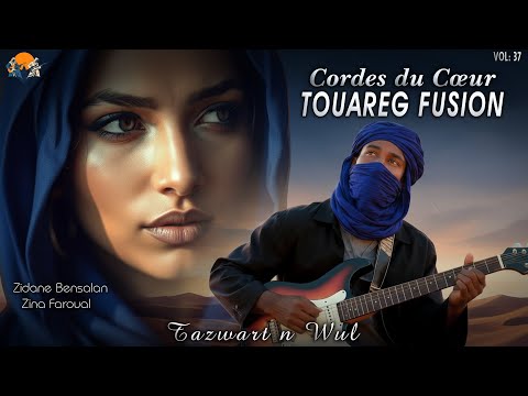 Touareg Fusion Vol 37 Tazwart N Wul Zidane Bensalan Et Zina Faroual