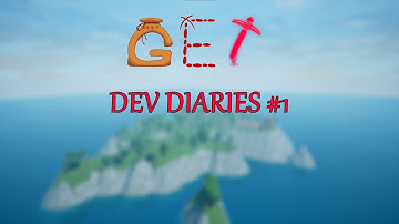 THE BEGINNING - G.E.T. Dev Diary #1