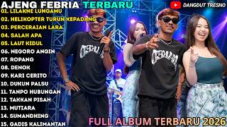 Download lagu AJENG TERBARU | LILAKNE LUNGAMU - HELIKOPTER TURUN KEPADANG | AJENG FEBRIA FULL ALBUM TERBARU 2026