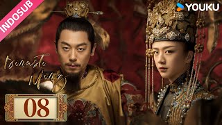 [INDO SUB] Dinasti Ming (Ming Dynasty) EP08 | Tang Wei/Zhu Yawen/Deng Jiajia | YOUKU